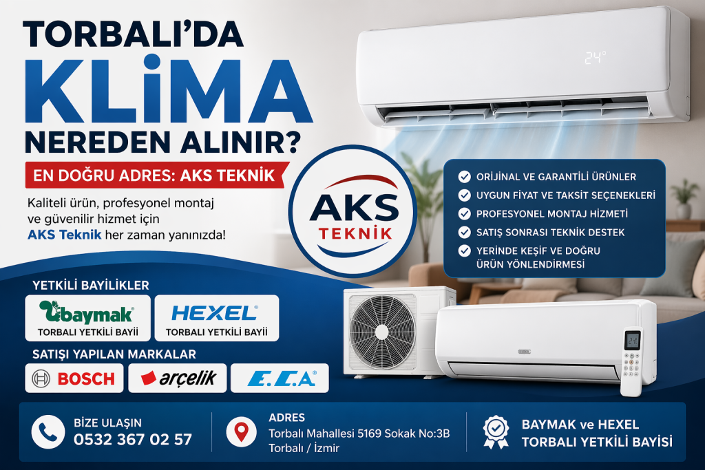 Torbalı’da Klima Nereden Alınır? En Uygun Fiyatlı Yetkili Bayi